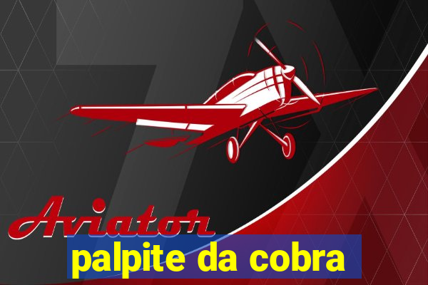 palpite da cobra